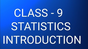 Class 9 statistics ( introduction).