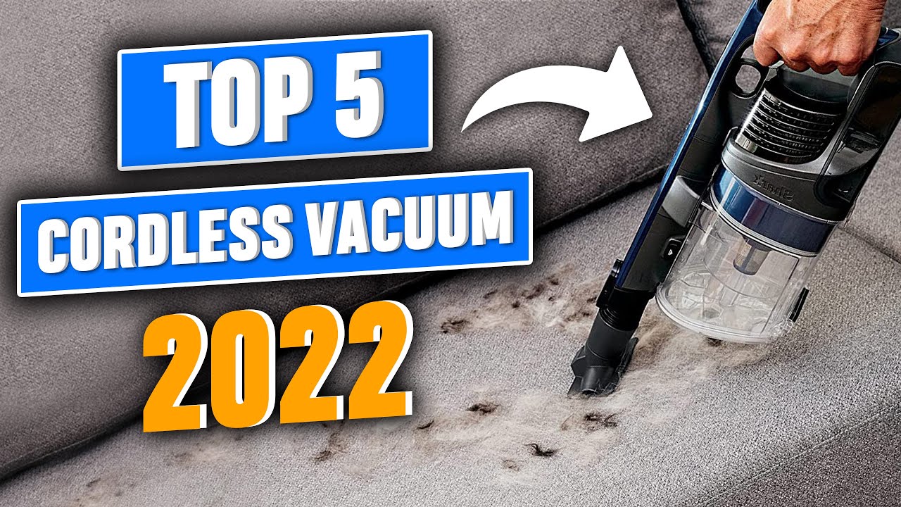 Best Cordless Vacuum For 2022 | Buyers Guide