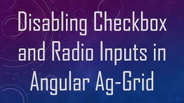 Disabling Checkbox and Radio Inputs in Angular Ag-Grid