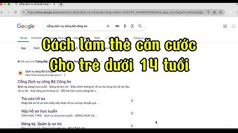Cách làm thẻ căn cước công dân cho trẻ dưới 14 tuổi