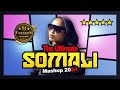 The Ultimate Somali Mashup 2024 Dj Fandoon