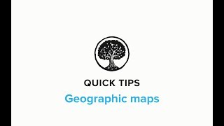 Quick Tip #24: How do I create geographic maps?