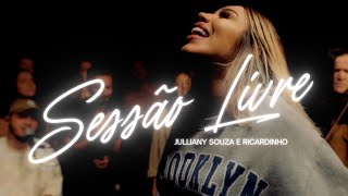 1 HORA E MEIA DE ADORAÇÃO A DEUS | JULLIANY SOUZA E RICARDINHO | SESSÃO LIVRE