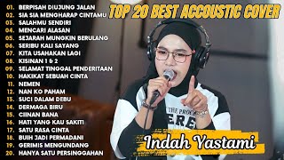 Download lagu Indah Yastami Top 20 Best Akustik Terpopuler | Berpisah Diujung Jalan | Indah Yastami Full Album