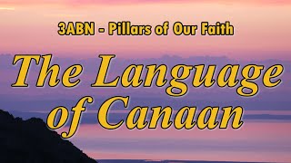 The Language of Canaan - 3ABN Worship / Praise Hymn