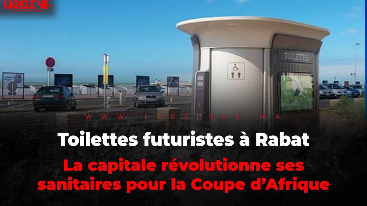 Toilettes futuristes à Rabat: la capitale mise sur des sanitaires intelligents en vue de la CAN 2025