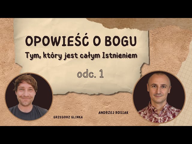 Opowieść o Bogu - odcinek 1