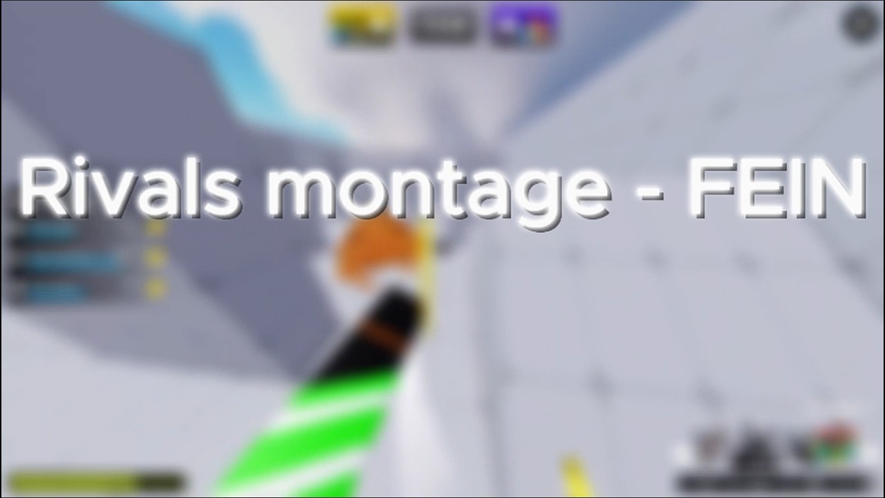 FEIN -  Rivals Montage