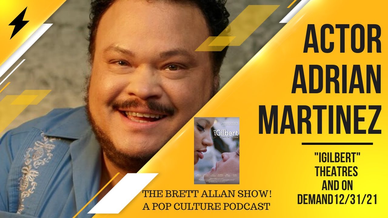 Actor and Director Adrian Martinez Talks About His New Project "iGilbert" 12/31/21 Everywhere