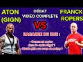 Aton gign vs franck ropers  vido complte du dbat