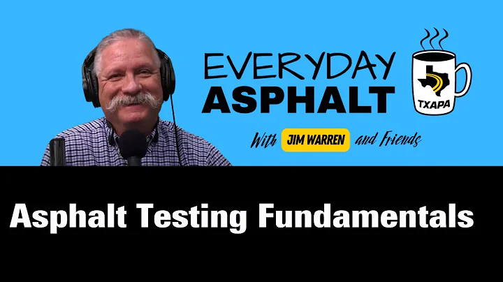 Asphalt Testing Fundamentals