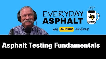 Asphalt Testing Fundamentals