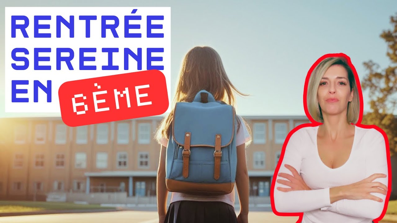 Rentrée en 6e: 5 clés simples et efficaces pour une rentrée sereine #coachparental #rentréescolaire