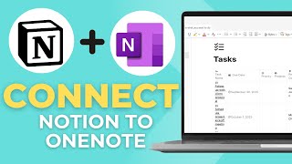 How To Connect Notion To OneNote (Import & Sync)