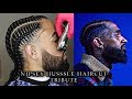 NIPSEY HUSSLE LEGENDARY HAIRCUT TRIBUTE HD!