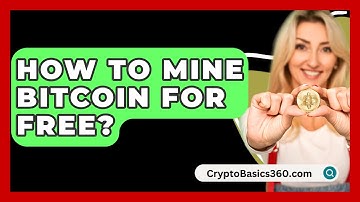How to Mine Bitcoin for Free? - CryptoBasics360.com