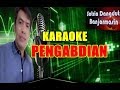 PENGABDIAN - RHOMA IRAMA (KARAOKE) MUSIC AMANG IZAI BORNEO