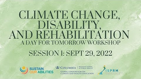 Session 1: Climate Change, Disability & Rehabilitation