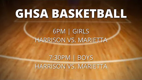 GHSA Basketball: Harrison @ Marietta