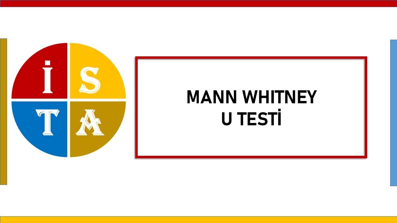 MANN WHİTNEY U TESTİ