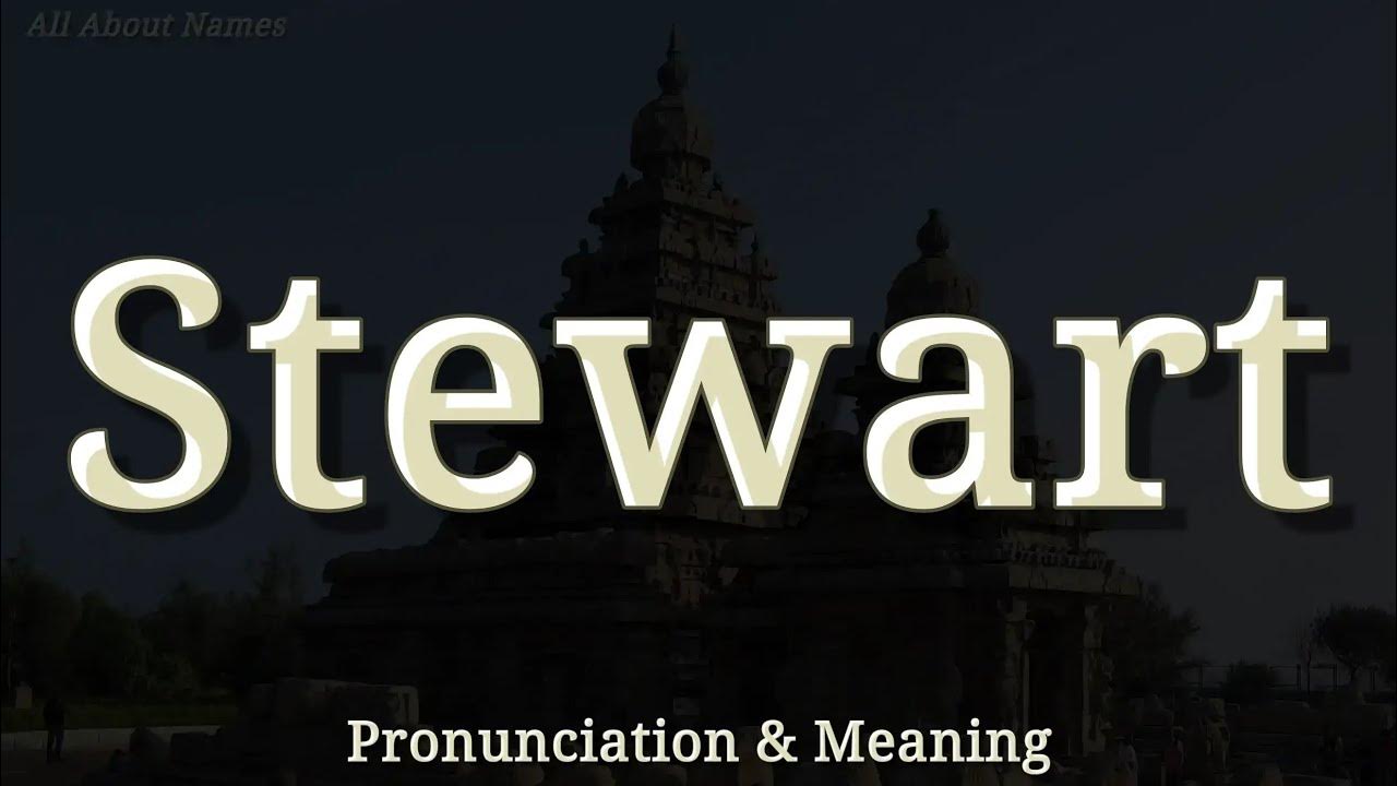Stewart American Pronunciation and Meaning YouTube