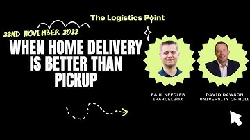 When Home Delivery is Greener Than Pickup | Paul Needler iParcelBox | David Dawson | Uni of Hull