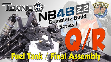 #16 Tekno NB48 2.2 - BUILD SERIES - Kit Bag Q & R : Fuel Tank / Final Assembly
