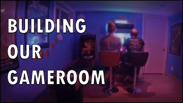 [TIMELAPSE] Building our game room
