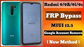 Redmi 9/9A/9i/9c | FRP Bypass 2025 | MIUI 12.5 | New Method | Google Account Remove | Without PC
