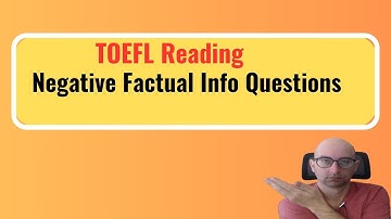 TOEFL Reading Negative Factual Questions