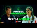 Martha herrera en ftbol prohibido con santiago fourcade