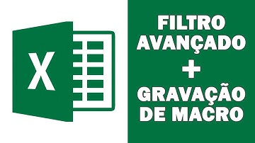 Como criar tabelas automáticas com Filtro Avançado e Gravação de Macro