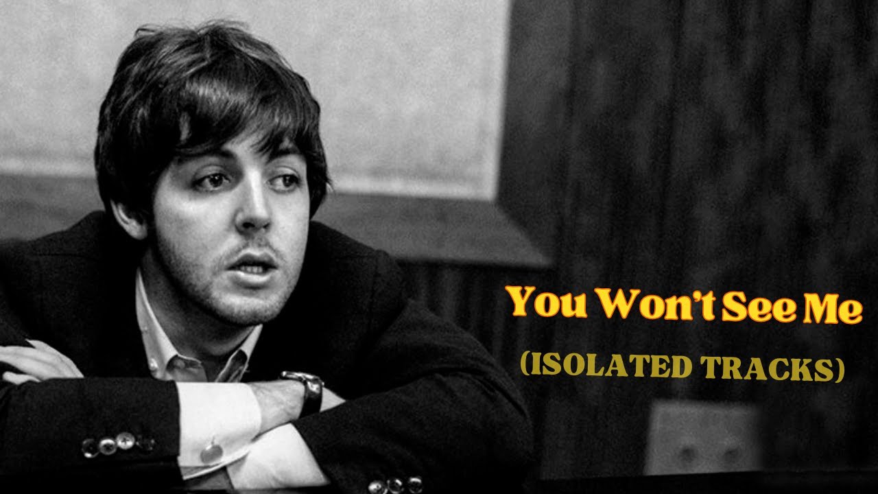 Deconstructing The Beatles - You Won't See Me (Isolated Tracks)
