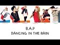 B.A.P - Dancing In The Rain (Color coded lyrics Han|Rom|Eng)