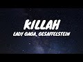Lady Gaga Killah Lyrics Ft Gesaffelstein