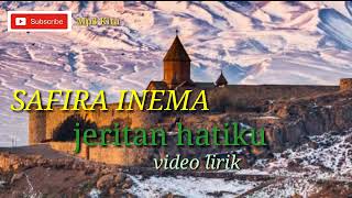 SAFIRA INEMA || JERITAN HATIKU (video lirik)