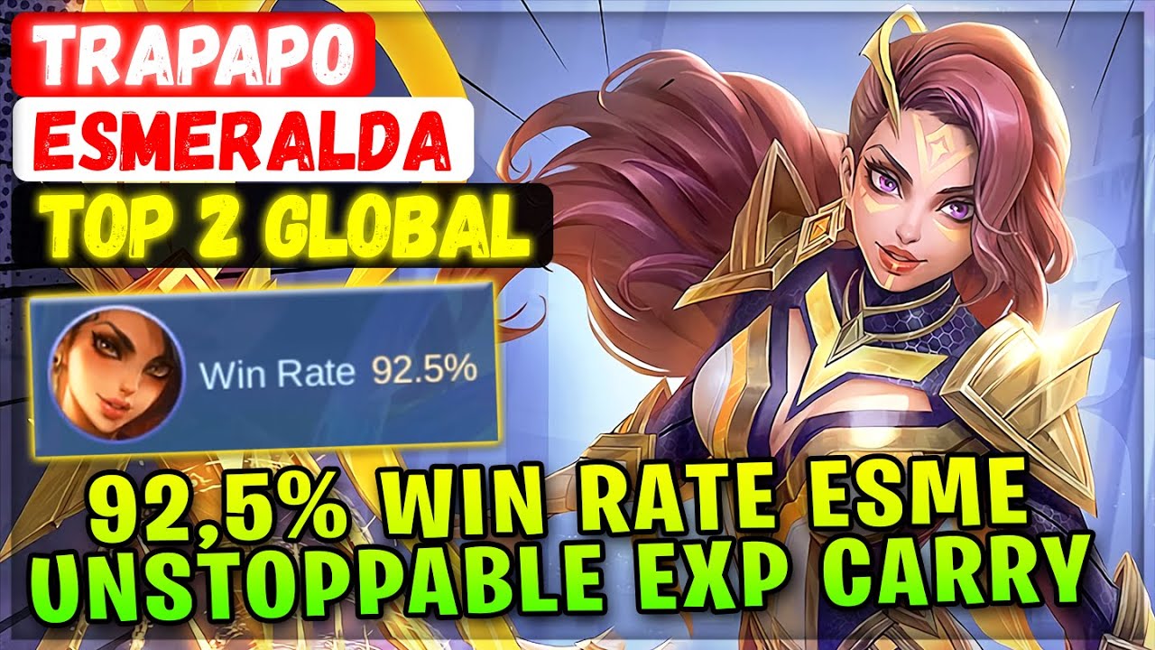 92,5% Win Rate Esme, Unstoppable EXP Carry [ Top Global Esmeralda ...