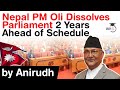 Nepal Political Crisis - Nepal PM Oli Dissolves Parliament 2 Years Ahead of Schedule #UPSC #IAS