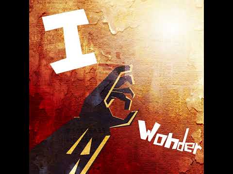 I Wonder