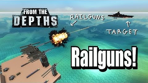 Railgun Tutorial - From the Depths