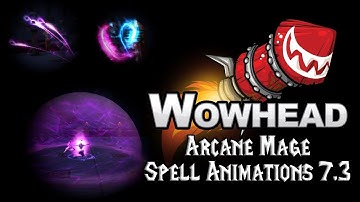 Arcane Mage Spell Animations - Patch 7.3
