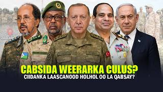 XOG CULUS Weerarka lagu qabsaday Holhol Ciimada yimi Laascanod oo Turkiga Jabuuti&Masar Cabsida SL.?