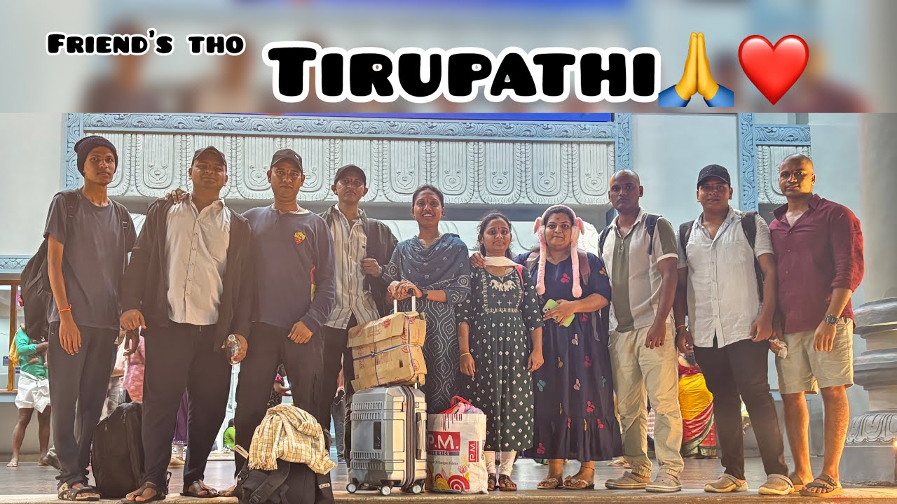 Friend’s Tho TIRUPATI 🙏❤️  //New Vlog🔥 // Friends❤️ // Tirupathi🫶 / /nithyasreeadlury31
