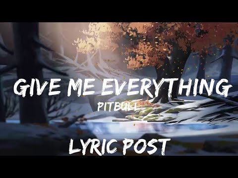 Play List ||  Pitbull – Give Me Everything Lyrics  || Lyric Post