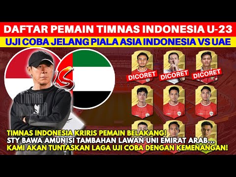 KRISIS PEMAIN BELAKANG! Ini Daftar Pemain Timnas Indonesia vs UAE di Uji Coba Jelang Piala Asia U23