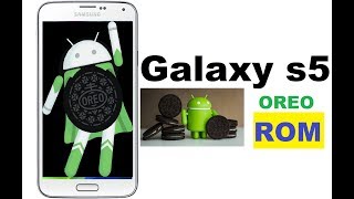 OREO ROM FOR SAMSUNG GALAXY S5 !