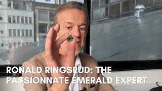 Ron Ringsrud: The Passionate Emerald Expert