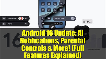 Android 16 Update: AI Notifications, Parental Controls & More! (Full Features Explained)
