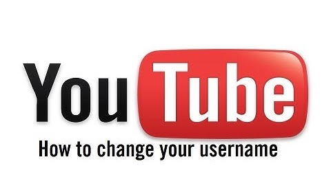 How to change your YouTube username 2013