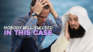 Nobody Will Succeed In This Case | Mufti Menk